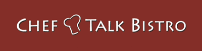 Chef Talk Bistro